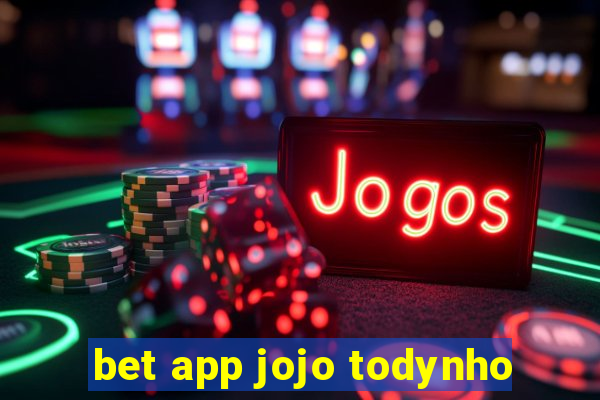 bet app jojo todynho